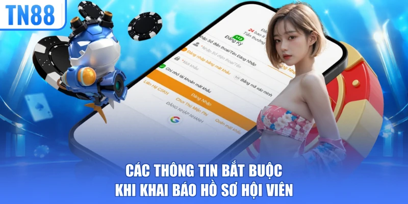 Các thông tin bắt buộc khi khai báo hồ sơ hội viên